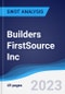 Builders FirstSource Inc - Strategy, SWOT and Corporate Finance Report - Product Thumbnail Image