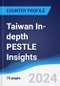Taiwan In-depth PESTLE Insights - Product Image