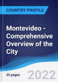 Montevideo - Comprehensive Overview of the City, PEST Analysis and Analysis of Key Industries including Technology, Tourism and Hospitality, Construction and Retail- Product Image