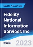 Fidelity National Information Services Inc - Strategy, SWOT and Corporate Finance Report- Product Image