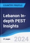 Lebanon In-depth PEST Insights - Product Image