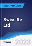 Swiss Re Ltd - Strategy, SWOT and Corporate Finance Report- Product Image