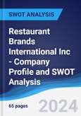 Restaurant Brands International Inc - Company Profile and SWOT Analysis- Product Image