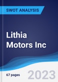 Lithia Motors Inc - Strategy, SWOT and Corporate Finance Report- Product Image