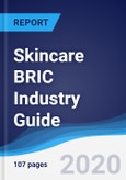 Skincare BRIC (Brazil, Russia, India, China) Industry Guide 2015-2024- Product Image