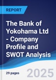 The Bank of Yokohama Ltd - Company Profile and SWOT Analysis- Product Image