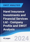 Harel Insurance Investments and Financial Services Ltd - Company Profile and SWOT Analysis- Product Image