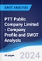 PTT Public Company Limited - Company Profile and SWOT Analysis - Product Thumbnail Image