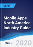 Mobile Apps North America (NAFTA) Industry Guide 2014-2023- Product Image