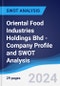 Oriental Food Industries Holdings Bhd - Company Profile and SWOT Analysis - Product Thumbnail Image
