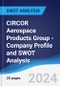 CIRCOR Aerospace Products Group - Company Profile and SWOT Analysis - Product Thumbnail Image