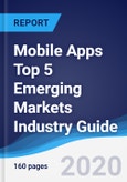 Mobile Apps Top 5 Emerging Markets Industry Guide 2014-2023- Product Image