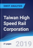 Taiwan High Speed Rail Corporation - Strategy, SWOT and Corporate Finance Report- Product Image