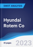 Hyundai Rotem Co - Strategy, SWOT and Corporate Finance Report- Product Image