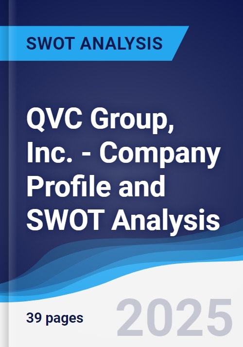 Qvc Analysis QVC Group, Inc. - Company Profile and SWOT Analysis