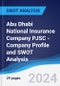 Abu Dhabi National Insurance Company PJSC - Company Profile and SWOT Analysis - Product Thumbnail Image