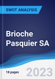 Brioche Pasquier SA - Strategy, SWOT and Corporate Finance Report- Product Image
