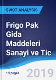 Frigo Pak Gida Maddeleri Sanayi ve Tic. - Strategy, SWOT and Corporate Finance Report- Product Image