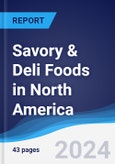 Savory & Deli Foods in North America- Product Image