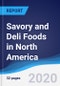 Savory and Deli Foods in North America - Product Image