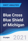 Blue Cross Blue Shield of Michigan - Strategy, SWOT and Corporate Finance Report- Product Image