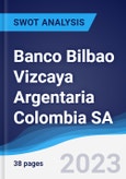 Banco Bilbao Vizcaya Argentaria Colombia SA - Strategy, SWOT and Corporate Finance Report- Product Image