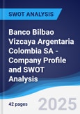 Banco Bilbao Vizcaya Argentaria Colombia SA - Company Profile and SWOT Analysis- Product Image