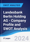 Landesbank Berlin Holding AG - Company Profile and SWOT Analysis- Product Image