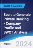 Societe Generale Private Banking - Company Profile and SWOT Analysis- Product Image
