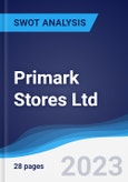 Primark Stores Ltd - Strategy, SWOT and Corporate Finance Report- Product Image