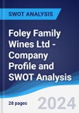 Foley Family Wines Ltd - Company Profile and SWOT Analysis- Product Image