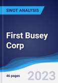 First Busey Corp - Strategy, SWOT and Corporate Finance Report- Product Image