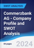 Commerzbank AG - Company Profile and SWOT Analysis- Product Image