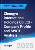 Zhengye International Holdings Co Ltd - Company Profile and SWOT Analysis- Product Image