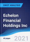 Echelon Financial Holdings Inc - Strategy, SWOT and Corporate Finance Report- Product Image