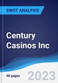Century Casinos Inc - Strategy, SWOT and Corporate Finance Report- Product Image