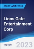 Lions Gate Entertainment Corp - Strategy, SWOT and Corporate Finance Report- Product Image