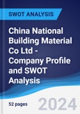China National Building Material Co Ltd - Company Profile and SWOT Analysis- Product Image