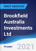 Brookfield Australia Investments Ltd - Strategy, SWOT and Corporate Finance Report- Product Image