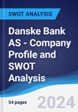 Danske Bank AS - Company Profile and SWOT Analysis- Product Image