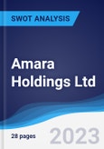 Amara Holdings Ltd - Strategy, SWOT and Corporate Finance Report- Product Image