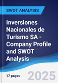Inversiones Nacionales de Turismo SA - Company Profile and SWOT Analysis- Product Image