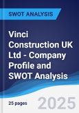 Vinci Construction UK Ltd - Company Profile and SWOT Analysis- Product Image