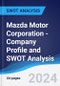 Mazda Motor Corporation - Company Profile and SWOT Analysis - Product Thumbnail Image