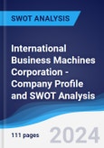 International Business Machines Corporation - Company Profile and SWOT Analysis- Product Image