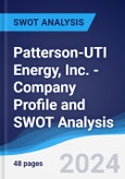 Patterson-UTI Energy, Inc. - Company Profile and SWOT Analysis- Product Image
