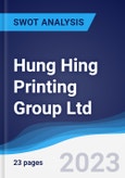 Hung Hing Printing Group Ltd - Strategy, SWOT and Corporate Finance Report- Product Image