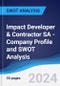 Impact Developer & Contractor SA - Company Profile and SWOT Analysis - Product Thumbnail Image