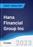 Hana Financial Group Inc - Strategy, SWOT and Corporate Finance Report- Product Image
