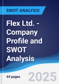 Flex Ltd. - Company Profile and SWOT Analysis- Product Image